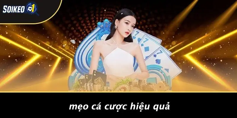 Mẹo Cá Cược Hiệu Quả