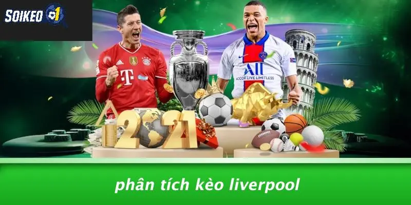 Phân Tích Kèo Liverpool
