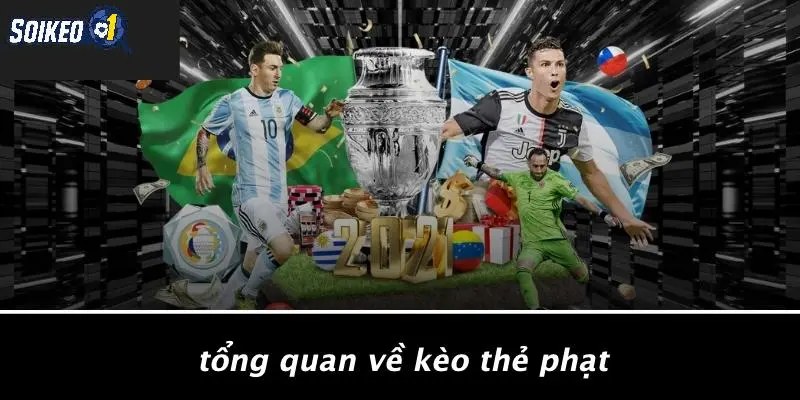 Tổng Quan Về Kèo Thẻ Phạt