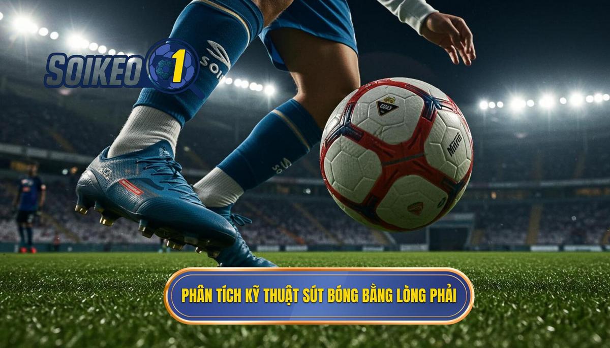 2. Phân Tích Chi Tiết Kỹ Thuật Sút Bóng Bằng Lòng Bàn Chân Phải 