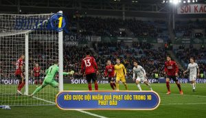 Kèo cược đội nhận quả phạt góc trong 10 phút đầu