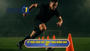 Kỹ thuật kiểm soát bóng trong không gian hẹp
